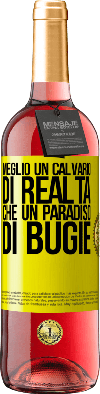 29,95 € | Vino rosato Edizione ROSÉ Meglio un calvario di realtà che un paradiso di bugie Etichetta Gialla. Etichetta personalizzabile Vino giovane Raccogliere 2025 Tempranillo