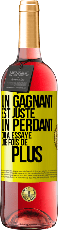 Envoi gratuit | Vin rosé Édition ROSÉ Un gagnant est juste un perdant qui a essayé une fois de plus Étiquette Jaune. Étiquette personnalisable Vin jeune Récolte 2023 Tempranillo