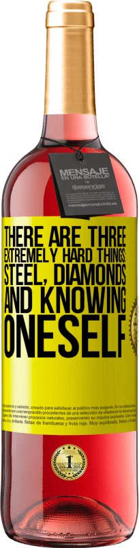 29,95 € Free Shipping | Rosé Wine ROSÉ Edition There are three extremely hard things: steel, diamonds, and knowing oneself Yellow Label. Customizable label Young wine Harvest 2025 Tempranillo