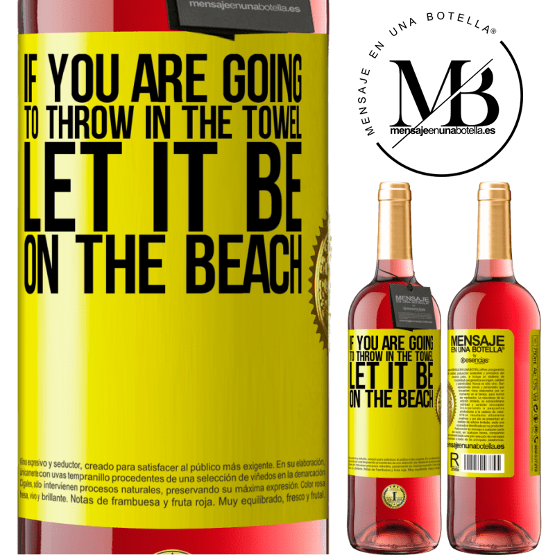 24,95 € Free Shipping | Rosé Wine ROSÉ Edition If you are going to throw in the towel, let it be on the beach Yellow Label. Customizable label Young wine Harvest 2021 Tempranillo
