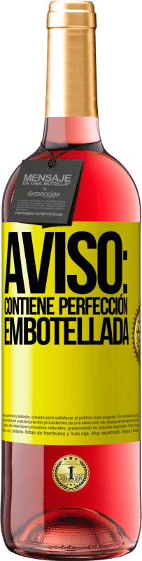 «Aviso: contiene perfección embotellada» Edición ROSÉ