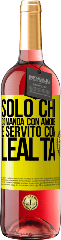 29,95 € | Vino rosato Edizione ROSÉ Solo chi comanda con amore è servito con lealtà Etichetta Gialla. Etichetta personalizzabile Vino giovane Raccogliere 2024 Tempranillo