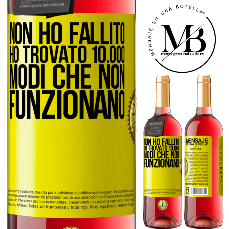 29,95 € Spedizione Gratuita | Vino rosato Edizione ROSÉ Non ho fallito Ho trovato 10.000 modi che non funzionano Etichetta Gialla. Etichetta personalizzabile Vino giovane Raccogliere 2025 Tempranillo