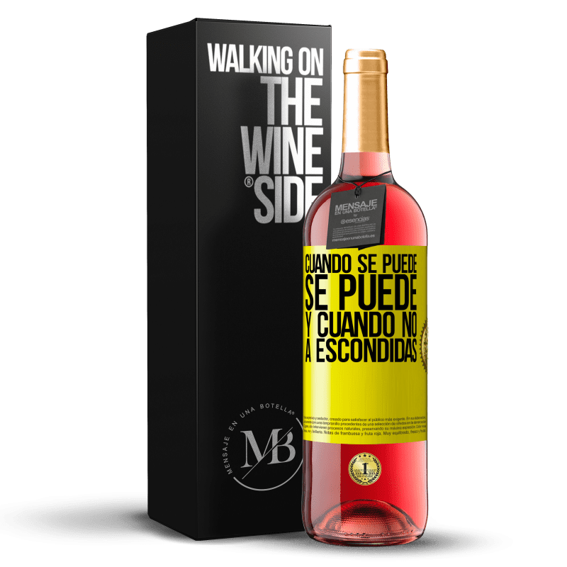 29,95 € Envío gratis | Vino Rosado Edición ROSÉ Cuando se puede, se puede. Y cuando no, a escondidas Etiqueta Amarilla. Etiqueta personalizable Vino joven Cosecha 2025 Tempranillo