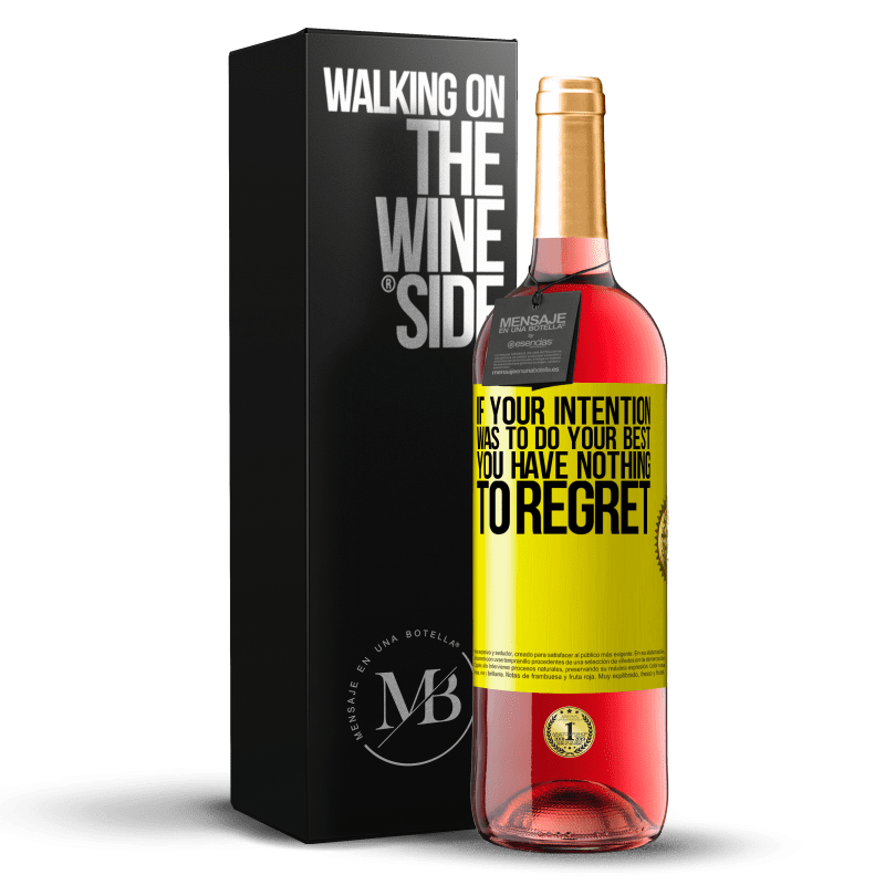 29,95 € Free Shipping | Rosé Wine ROSÉ Edition If your intention was to do your best, you have nothing to regret Yellow Label. Customizable label Young wine Harvest 2022 Tempranillo