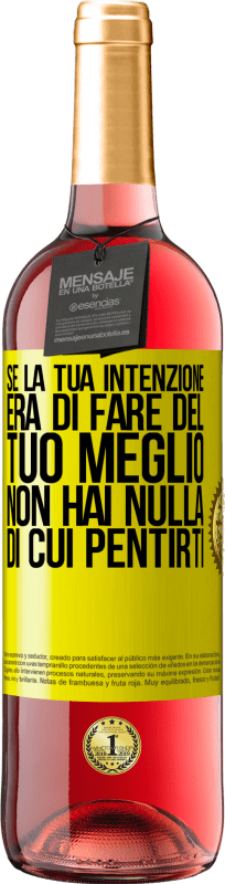 29,95 € | Vino rosato Edizione ROSÉ Se la tua intenzione era di fare del tuo meglio, non hai nulla di cui pentirti Etichetta Gialla. Etichetta personalizzabile Vino giovane Raccogliere 2024 Tempranillo