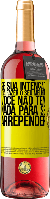 «Se sua intenção era fazer o seu melhor, você não tem nada para se arrepender» Edição ROSÉ