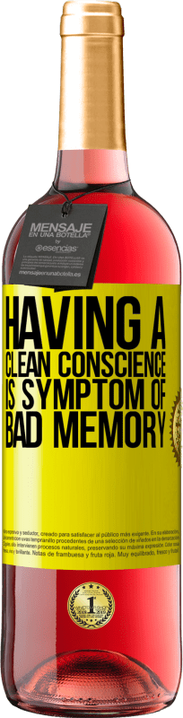 29,95 € Бесплатная доставка | Розовое вино Издание ROSÉ Наличие чистой совести - признак плохой памяти Желтая этикетка. Настраиваемая этикетка Молодое вино Урожай 2025 Tempranillo