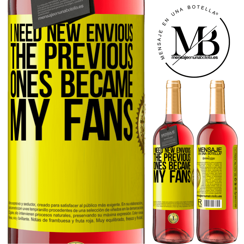29,95 € Free Shipping | Rosé Wine ROSÉ Edition I need new envious. The previous ones became my fans Yellow Label. Customizable label Young wine Harvest 2021 Tempranillo