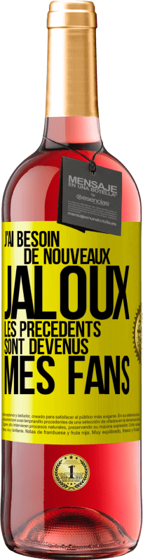 «J'ai besoin de nouveaux jaloux. Les précédents sont devenus mes fans» Édition ROSÉ