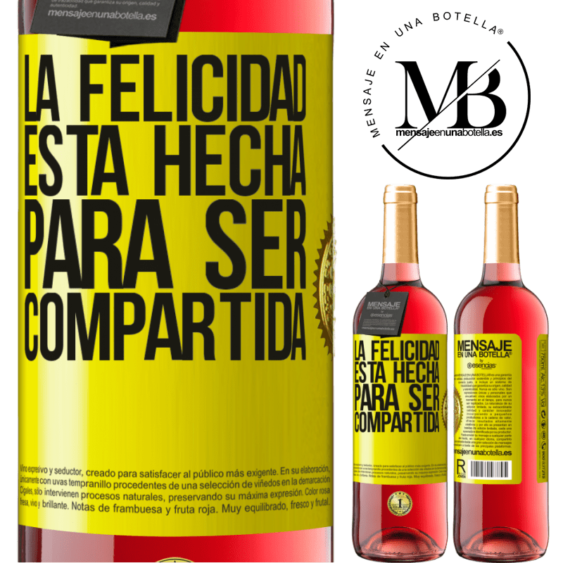 29,95 € Envío gratis | Vino Rosado Edición ROSÉ La felicidad está hecha para ser compartida Etiqueta Amarilla. Etiqueta personalizable Vino joven Cosecha 2023 Tempranillo