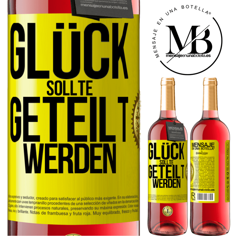 29,95 € Kostenloser Versand | Roséwein ROSÉ Ausgabe Glück sollte geteilt werden Gelbes Etikett. Anpassbares Etikett Junger Wein Ernte 2023 Tempranillo