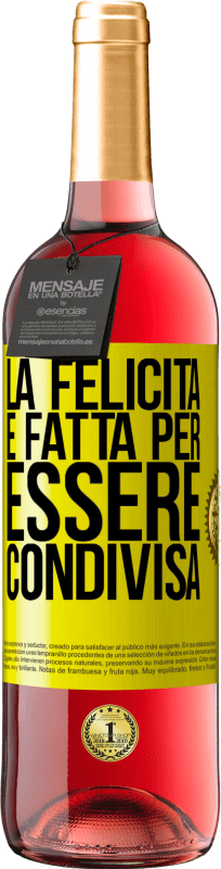 29,95 € Spedizione Gratuita | Vino rosato Edizione ROSÉ La felicità è fatta per essere condivisa Etichetta Gialla. Etichetta personalizzabile Vino giovane Raccogliere 2025 Tempranillo
