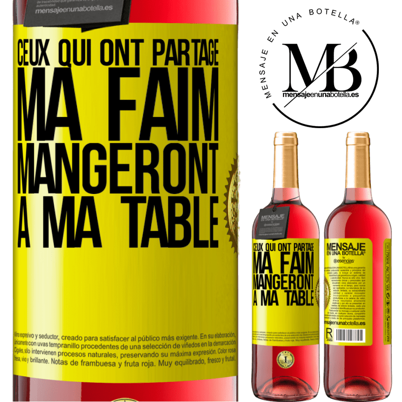 29,95 € Envoi gratuit | Vin rosé Édition ROSÉ Ceux qui ont partagé ma faim mangeront à ma table Étiquette Jaune. Étiquette personnalisable Vin jeune Récolte 2025 Tempranillo