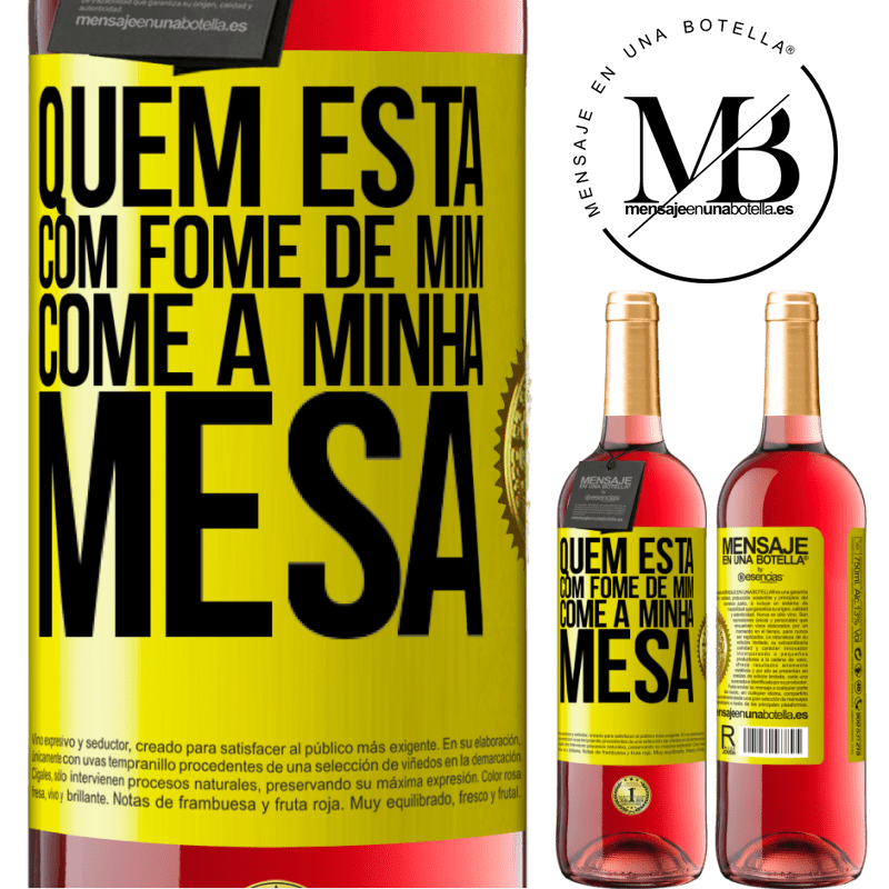 29,95 € Envio grátis | Vinho rosé Edição ROSÉ Quem está com fome de mim come à minha mesa Etiqueta Amarela. Etiqueta personalizável Vinho jovem Colheita 2023 Tempranillo