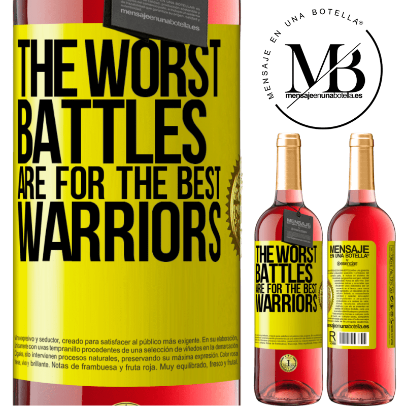 24,95 € Free Shipping | Rosé Wine ROSÉ Edition The worst battles are for the best warriors Yellow Label. Customizable label Young wine Harvest 2021 Tempranillo