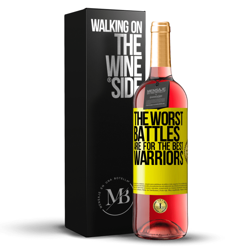 24,95 € Free Shipping | Rosé Wine ROSÉ Edition The worst battles are for the best warriors Yellow Label. Customizable label Young wine Harvest 2021 Tempranillo