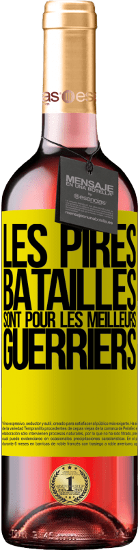 29,95 € | Vin rosé Édition ROSÉ Les pires batailles sont pour les meilleurs guerriers Étiquette Jaune. Étiquette personnalisable Vin jeune Récolte 2025 Tempranillo