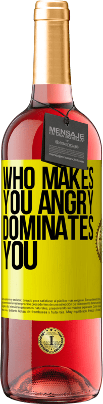 29,95 € | Rosé Wine ROSÉ Edition Who makes you angry dominates you Yellow Label. Customizable label Young wine Harvest 2023 Tempranillo