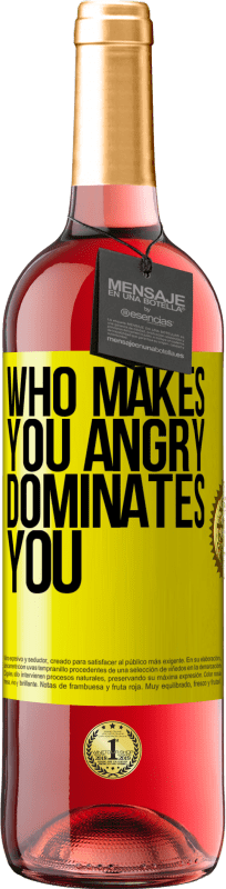 29,95 € | Rosé Wine ROSÉ Edition Who makes you angry dominates you Yellow Label. Customizable label Young wine Harvest 2024 Tempranillo