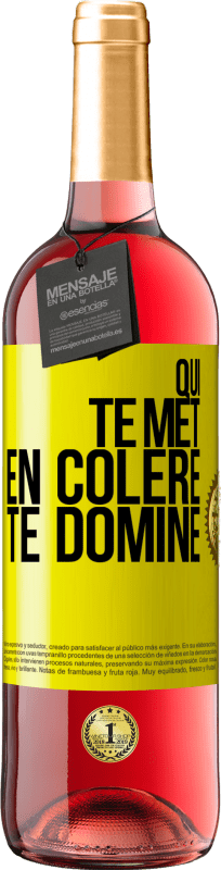 «Qui te met en colère te domine» Édition ROSÉ