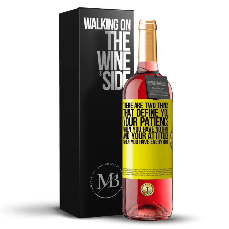 29,95 € Free Shipping | Rosé Wine ROSÉ Edition There are two things that define you. Your patience when you have nothing, and your attitude when you have everything Yellow Label. Customizable label Young wine Harvest 2022 Tempranillo