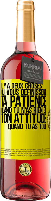 29,95 € | Vin rosé Édition ROSÉ Il y a deux choses qui vous définissent. Ta patience quand tu n'as rien et ton attitude quand tu as tout Étiquette Jaune. Étiquette personnalisable Vin jeune Récolte 2024 Tempranillo