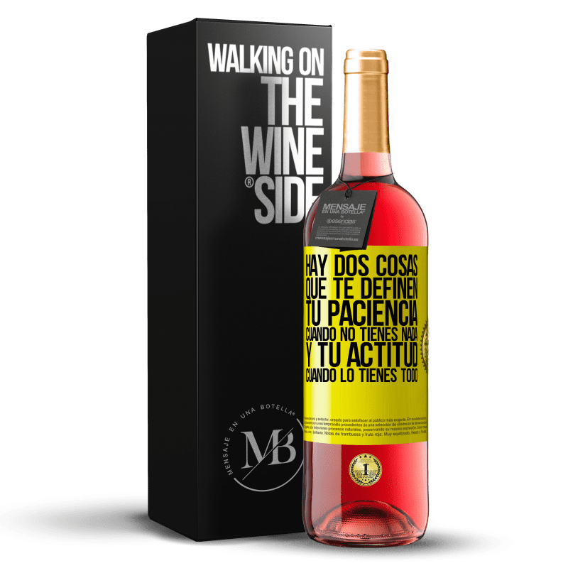 29,95 € Envío gratis | Vino Rosado Edición ROSÉ Hay dos cosas que te definen. Tu paciencia cuando no tienes nada, y tu actitud cuando lo tienes todo Etiqueta Amarilla. Etiqueta personalizable Vino joven Cosecha 2025 Tempranillo