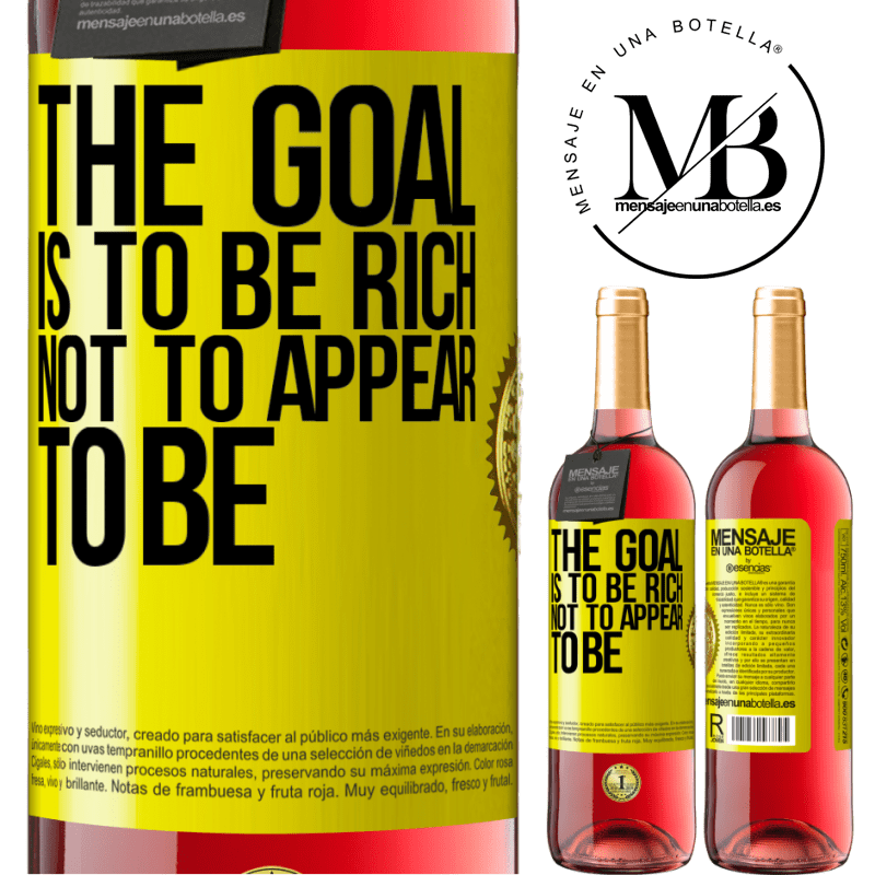 29,95 € Free Shipping | Rosé Wine ROSÉ Edition The goal is to be rich, not to appear to be Yellow Label. Customizable label Young wine Harvest 2021 Tempranillo