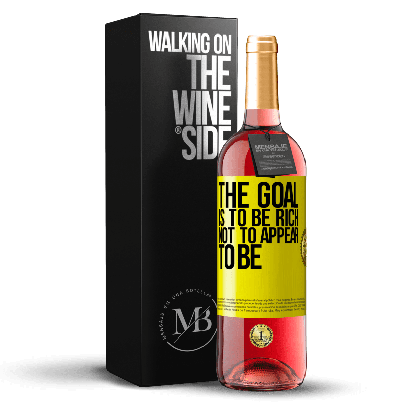 29,95 € Free Shipping | Rosé Wine ROSÉ Edition The goal is to be rich, not to appear to be Yellow Label. Customizable label Young wine Harvest 2023 Tempranillo