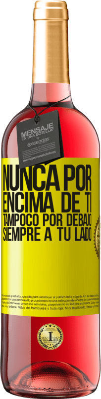 29,95 € Envío gratis | Vino Rosado Edición ROSÉ Nunca por encima de ti, tampoco por debajo. Siempre a tu lado Etiqueta Amarilla. Etiqueta personalizable Vino joven Cosecha 2025 Tempranillo