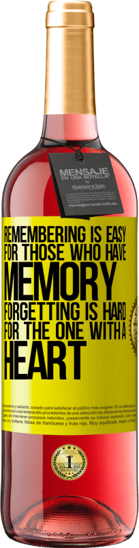 «記憶力のある人にとって、記憶は簡単です。心のある人にとって忘れることは難しい» ROSÉエディション