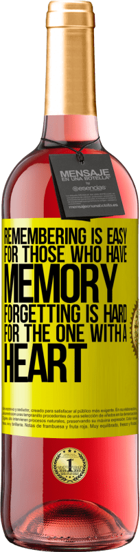 «Remembering is easy for those who have memory. Forgetting is hard for the one with a heart» ROSÉ Edition