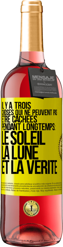 29,95 € | Vin rosé Édition ROSÉ Il y a trois choses qui ne peuvent pas être cachées pendant longtemps: Le soleil, la lune et la vérité Étiquette Jaune. Étiquette personnalisable Vin jeune Récolte 2024 Tempranillo