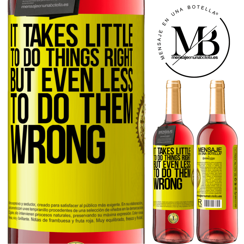 24,95 € Free Shipping | Rosé Wine ROSÉ Edition It takes little to do things right, but even less to do them wrong Yellow Label. Customizable label Young wine Harvest 2021 Tempranillo