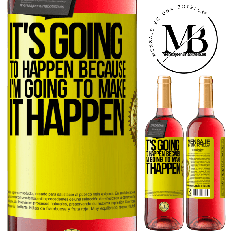 29,95 € Free Shipping | Rosé Wine ROSÉ Edition It's going to happen because I'm going to make it happen Yellow Label. Customizable label Young wine Harvest 2021 Tempranillo