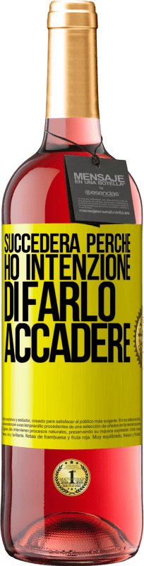 Spedizione Gratuita | Vino rosato Edizione ROSÉ Succederà perché ho intenzione di farlo accadere Etichetta Gialla. Etichetta personalizzabile Vino giovane Raccogliere 2023 Tempranillo