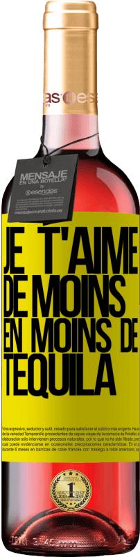 29,95 € Envoi gratuit | Vin rosé Édition ROSÉ Je t'aime de moins en moins de tequila Étiquette Jaune. Étiquette personnalisable Vin jeune Récolte 2025 Tempranillo
