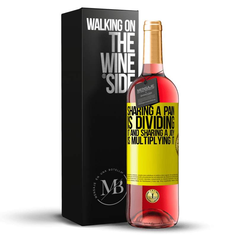 29,95 € Free Shipping | Rosé Wine ROSÉ Edition Sharing a pain is dividing it and sharing a joy is multiplying it Yellow Label. Customizable label Young wine Harvest 2022 Tempranillo