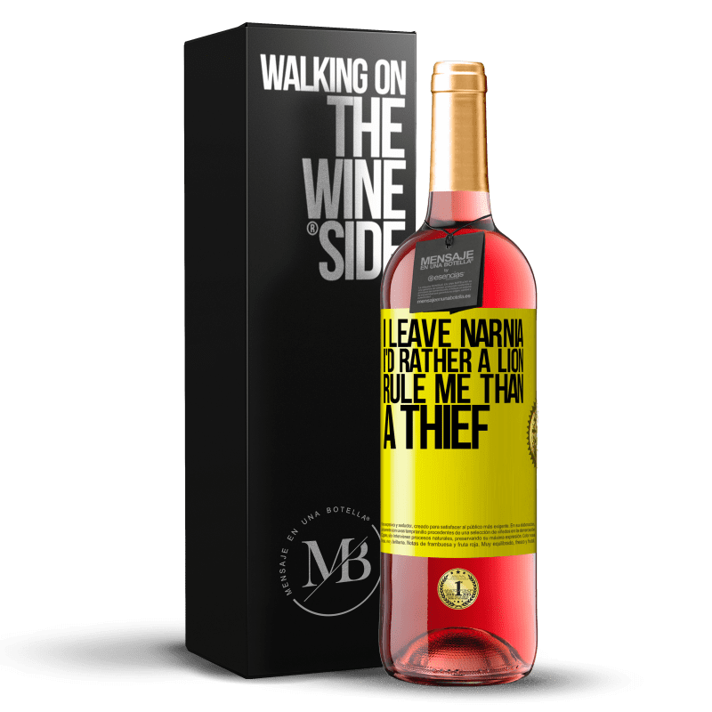 29,95 € Free Shipping | Rosé Wine ROSÉ Edition I leave Narnia. I'd rather a lion rule me than a thief Yellow Label. Customizable label Young wine Harvest 2022 Tempranillo