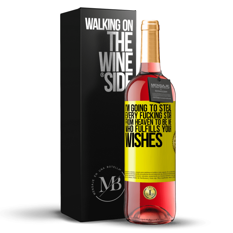 29,95 € Free Shipping | Rosé Wine ROSÉ Edition I'm going to steal every fucking star from heaven to be me who fulfills your wishes Yellow Label. Customizable label Young wine Harvest 2023 Tempranillo