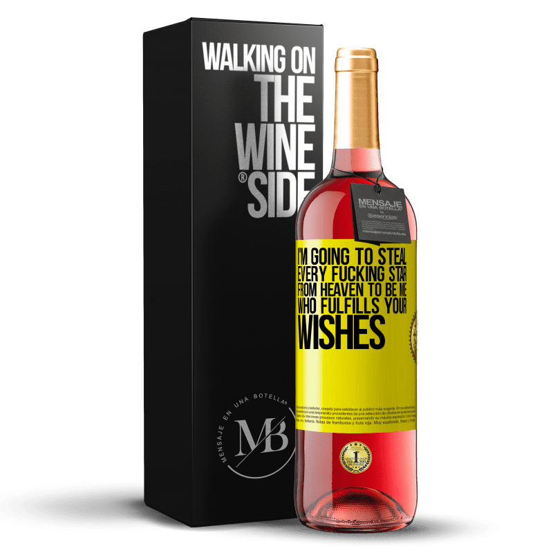 29,95 € Free Shipping | Rosé Wine ROSÉ Edition I'm going to steal every fucking star from heaven to be me who fulfills your wishes Yellow Label. Customizable label Young wine Harvest 2024 Tempranillo