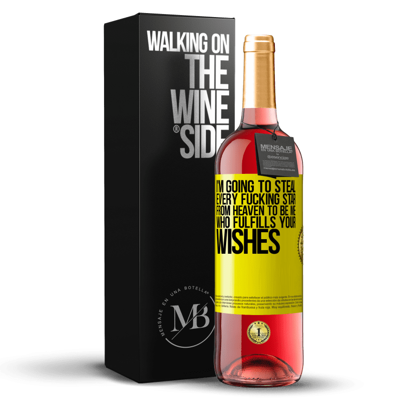 29,95 € Free Shipping | Rosé Wine ROSÉ Edition I'm going to steal every fucking star from heaven to be me who fulfills your wishes Yellow Label. Customizable label Young wine Harvest 2025 Tempranillo