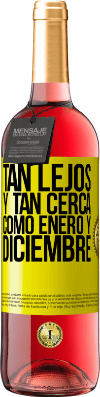 29,95 € Envío gratis | Vino Rosado Edición ROSÉ Tan lejos y tan cerca, como enero y diciembre Etiqueta Amarilla. Etiqueta personalizable Vino joven Cosecha 2025 Tempranillo