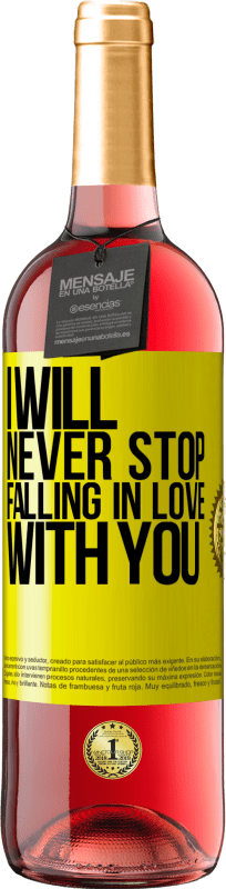 29,95 € Free Shipping | Rosé Wine ROSÉ Edition I will never stop falling in love with you Yellow Label. Customizable label Young wine Harvest 2023 Tempranillo