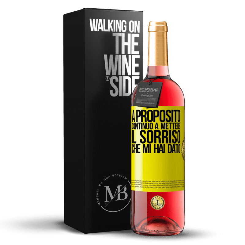 29,95 € Spedizione Gratuita | Vino rosato Edizione ROSÉ A proposito, continuo a mettere il sorriso che mi hai dato Etichetta Gialla. Etichetta personalizzabile Vino giovane Raccogliere 2025 Tempranillo