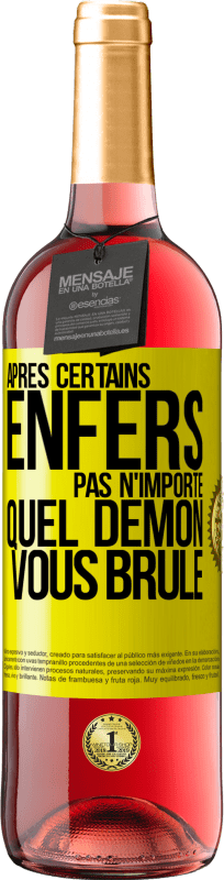 29,95 € | Vin rosé Édition ROSÉ Après certains enfers pas n'importe quel démon vous brûle Étiquette Jaune. Étiquette personnalisable Vin jeune Récolte 2024 Tempranillo