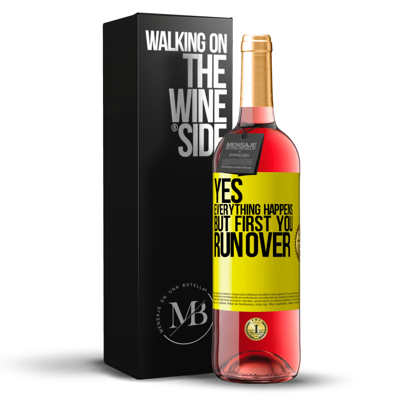 29,95 € Free Shipping | Rosé Wine ROSÉ Edition Yes, everything happens. But first you run over Yellow Label. Customizable label Young wine Harvest 2022 Tempranillo