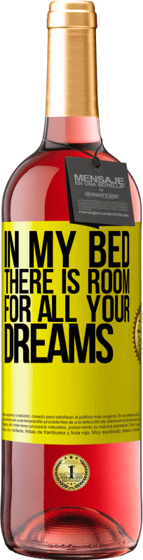 24,95 € Free Shipping | Rosé Wine ROSÉ Edition In my bed there is room for all your dreams Yellow Label. Customizable label Young wine Harvest 2021 Tempranillo