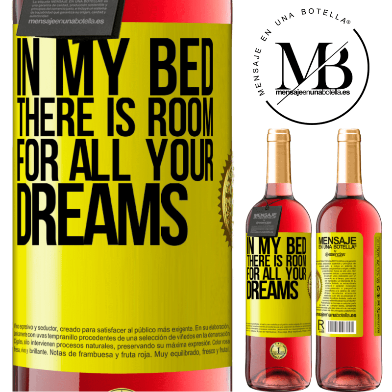 29,95 € Free Shipping | Rosé Wine ROSÉ Edition In my bed there is room for all your dreams Yellow Label. Customizable label Young wine Harvest 2023 Tempranillo